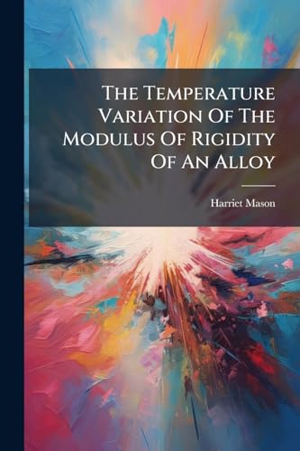 The Temperature Variation Of The Modulus Of Rigidity Of An Alloy