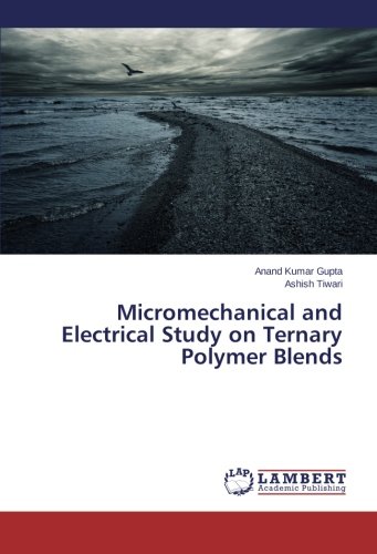Micromechanical and Electrical Study on Ternary Polymer Blends