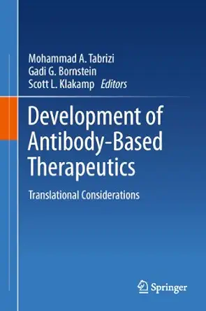 Development of Antibody-Based Therapeutics: Translational Considerations 2012th Edition Development of Antibody-Based Therapeutics: Translational Considerations 2012th Edition book cover
