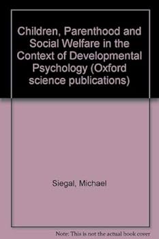 Hardcover Children, Parenthood, and Social Welfare in the Context of Developmental Psychology Book