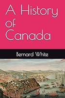 A History of Canada B0G2KXC78W Book Cover