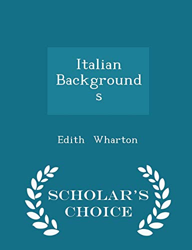 Italian Backgrounds - Scholar's Choice Edition 1298184541 Book Cover