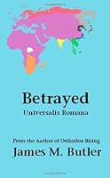 Universalis Romana: Betrayed 1466333308 Book Cover