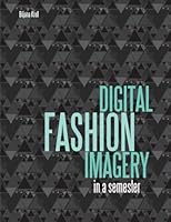 Digital Fashion Imagery 1300210109 Book Cover