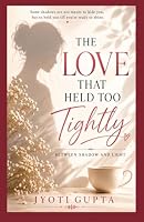 The Love That Held Too Tightly: Between Shadow and Light 8168843622 Book Cover
