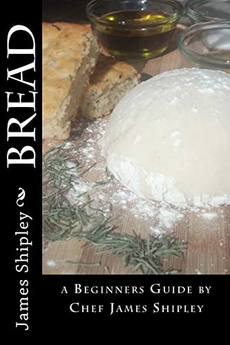 Bread: A Beginner's Guide