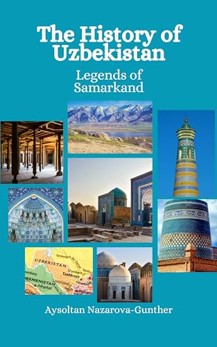 The History of Uzbekistan: Legends of Samarkand