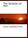 The Vocation of Man