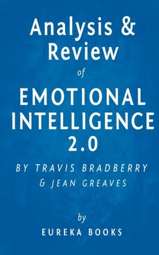 Analysis & Review of Emotional Intelligence 2.0: by Travis Bradberry and Jean Greaves by Eureka Books (2015-09-07)