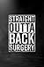 Family Refrigerator Inventory List: Straight Outta Back Surgery Funny Get Well Gag Gift