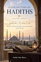 Selected Hadiths - Volume Three: English Translation with Brief Explanations and Practical Guidance 6299308915 Book Cover
