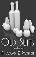 Old Suits: a collection 1503120481 Book Cover
