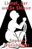  Lionel, der weiße Sklave: Roman