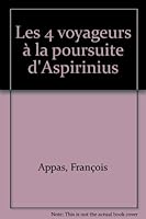 Les 4 voyageurs à la poursuite d'Aspirinius 2010177908 Book Cover