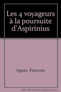 Paperback Les 4 voyageurs à la poursuite d'Aspirinius [French] Book