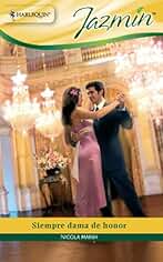 Siempre dama de honor (Jazmín)
