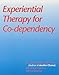 Experiential Therapy for Co-Dependency