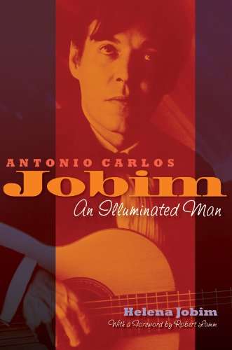 Antonio Carlos Jobim: An Illuminated Man