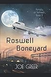  Roswell Boneyard (Portals of Yahweh, Band 1)