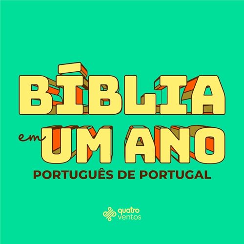 B&iacute;blia em um ano (Portugal) Podcast Por 4Ventos arte de portada