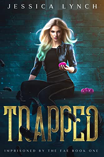 Image of Trapped: A Supernatural Prison Romance (Imprisoned by the Fae Book 1)