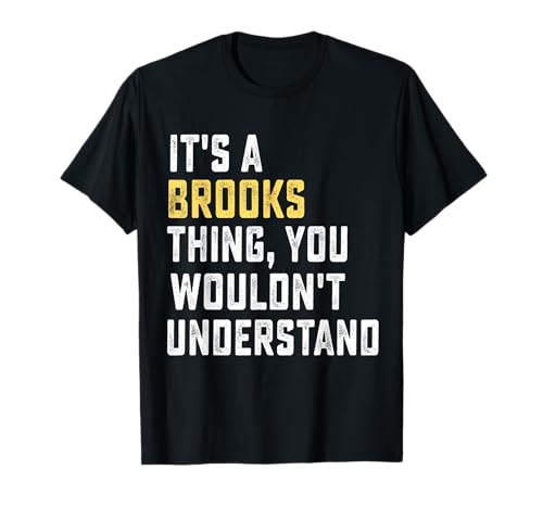 It's a Brooks Thing, You Wouldn't Understand Personalized FA T-Shirt