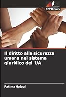 Il diritto alla sicurezza umana nel sistema giuridico dell'UA (Italian Edition) 6208855047 Book Cover