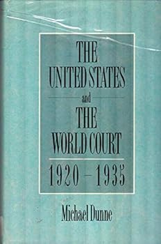 The United States and the World Court, 1920-1935.