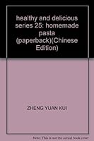 healthy and delicious series 25: homemade pasta 7506431947 Book Cover