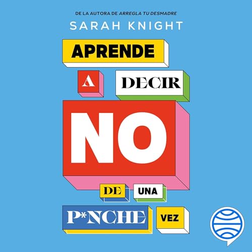 Aprende a decir NO de una p*nche vez copertina