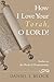 How I Love Your Torah, O Lord!: Studies in the Book of Deuteronomy