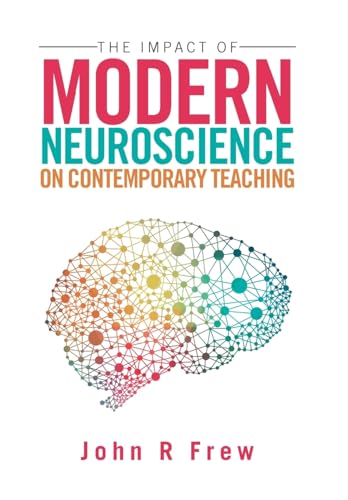 The Impact of Modern Neuroscience on Contemporary Teaching