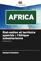 État-nation et territoire apatride : l'Afrique subsaharienne: Études de cas (French Edition) 620877151X Book Cover