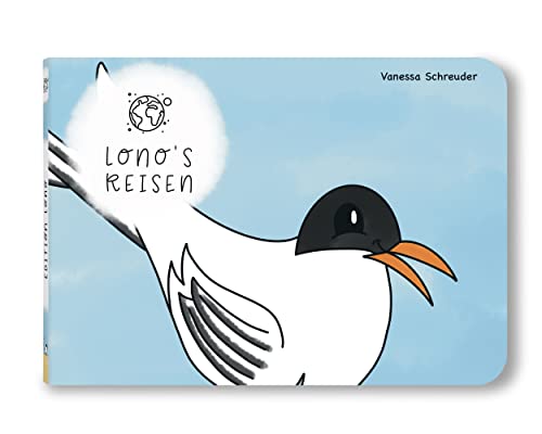 Lono‘s Reisen – Das Leben einer Küstenseeschwalbe, Edition Lono (Band 1) (German Edition)