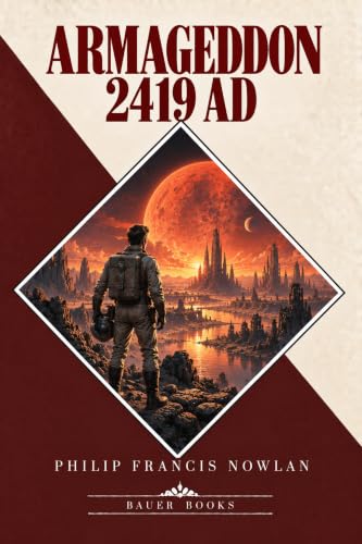 Armageddon 2419 AD: The original Buck Rogers story (Timeless Classics Collection Book 44)