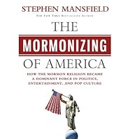 Mormonizing of America: How A Fringe Cult Emerged as A Dominant Force in American Politics, En (Hardback) - Common B00EQBZDCO Book Cover