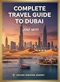  Complete Travel Guide to Dubai (Travel Guide Complete) (English Edition)
