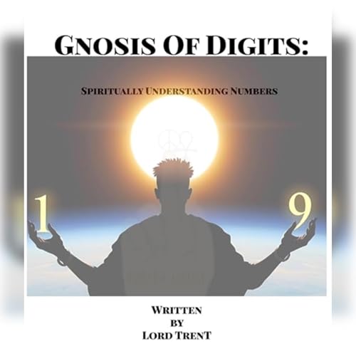 Gnosis of Digits by Lord TrenT episode artwork