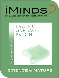 Great Pacific Garbage Patch: Science & Nature