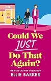 Could We Just Do That Again?: A novella (The Next Chapter Collection)