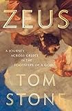 Zeus: A Journey Through Greece in the Footsteps of a God
