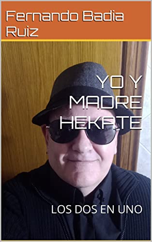 YO Y MADRE HEKATE: LOS DOS EN UNO