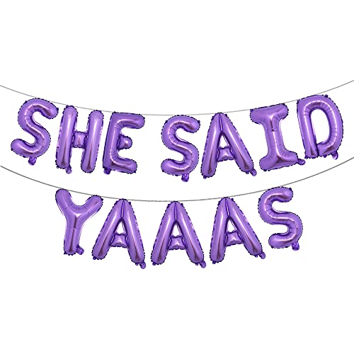 16 inch She Said Yaaas Balloons Foil Letters Balloon Banner Decorations for Bachelorette Party, Bridal Shower, Engagement Party, Hen Party (YAAAS Purple)