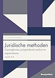  Juridische methoden: Casusoplossen, jurisprudentie-analyse en argumenteren (Boom Juridische studieboeken)