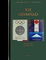 The Xix Olympiad: Mexico City, 1968, Sapporo, 1972 (The Olympic Century) 1888383178 Book Cover