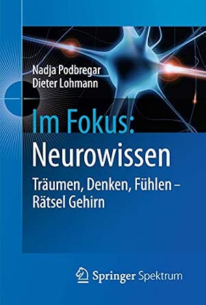 Im Fokus: Neurowissen: Träumen, Denken, Fühlen - Rätsel Gehirn: 3 2012th Edition book cover