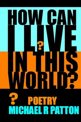 How Can I Live In This World?