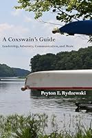 A Coxswain’s Guide: Leadership, Adversity, Communication, and More B0DFVVTH4S Book Cover