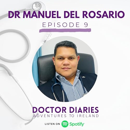 Working as a General Practitioner (GP) in Ireland: Dr Manuel Del Rosario's Journey to Ireland