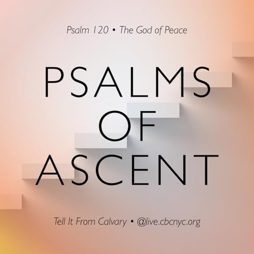 Psalm 120 &bull; The God of Peace